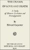 [Gutenberg 44883] • The Drama of Love and Death: A Study of Human Evolution and Transfiguration